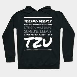 "Loved and Loving - Lao Tzu Inspirational Quote" Hoodie